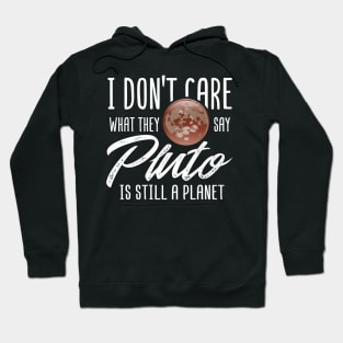 SPACE: Pluto Is Still A Planet Hoodie